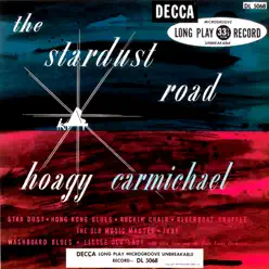 The Stardust Road - Hoagy Carmichael The Stardust Road - Hoagy Carmichael