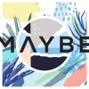 Maybe - Single, 2017