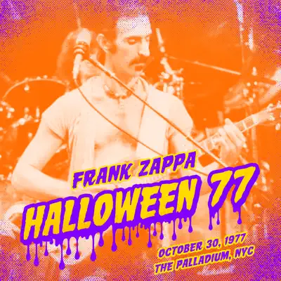 Halloween 77 (Live at Palladium, New York City, NY, 10/30/1977) - Frank Zappa