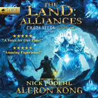 Aleron Kong - The Land: Alliances: A LitRPG Saga: Chaos Seeds, Book 3 (Unabridged) artwork