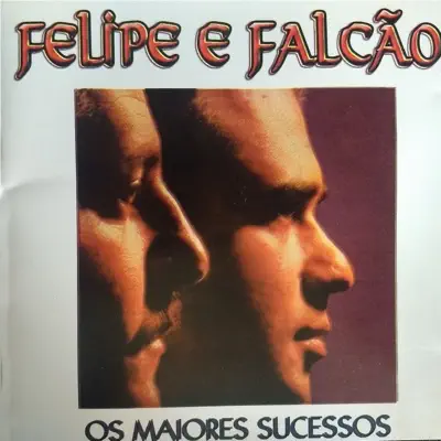 Os Maiores Sucessos - Felipe e Falcão