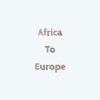 Africa to Europe