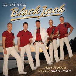 BlackJack - Inget stoppar oss nu (Inatt, inatt)