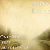 Only You (feat. Brayden Ryle) artwork