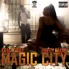 Magic City (feat. Pretty Brayah) song lyrics