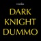 Dark Knight Dummo (Instrumental Remix) - i-genius lyrics