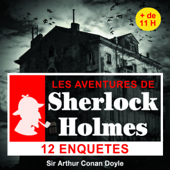 12 enquêtes de Sherlock Holmes - Les enquêtes de Sherlock Holmes - Arthur Conan Doyle