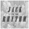 Jack to the Rhythm, 2017