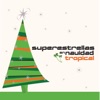 Superestrellas en Navidad Tropical