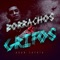 Borrachos & Grifos - Adan Zapata lyrics