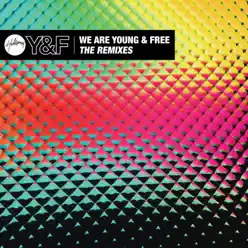 We Are Young & Free (The Remixes) - EP - Hillsong Young & Free