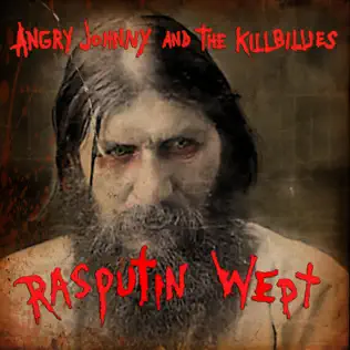 last ned album Angry Johnny & The Killbillies - Rasputin Wept