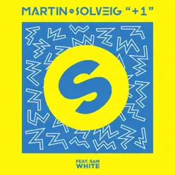 +1 (feat. Sam White) [Radio Edit] - Single - Martin Solveig