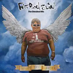 Why Try Harder : The Greatest Hits - Fatboy Slim