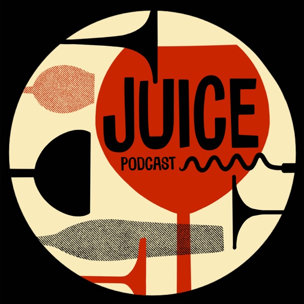 Juice Wine Podcast Podcast Podtail