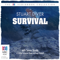 Stuart Diver - Survival: The Inspirational Story Of The Thredbo Disaster’s Sole Survivor (Abridged) artwork