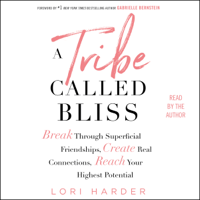 Lori Harder - A Tribe Called Bliss (Unabridged) artwork