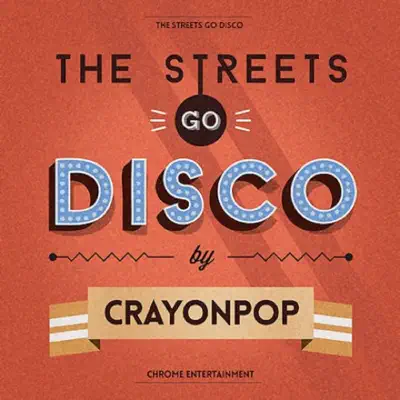 The Streets Go Disco - Single - Crayon Pop