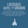 A Bluegrass Gospel Songbook