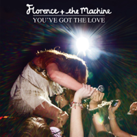 Florence + the Machine - You've Got the Love - EP artwork