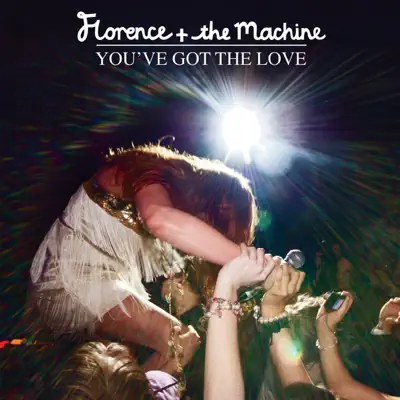 You've Got the Love - EP - Florence and The Machine