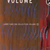 Larry Carlton Collection, Vol. 2 album lyrics, reviews, download