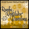 Rumba, Ventilador, Barcelona