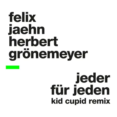 Jeder für Jeden (Kid Cupid Remix) - Single - Herbert Grönemeyer