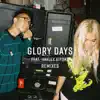 Stream & download Glory Days (feat. Hayley Kiyoko) [Remixes] - EP