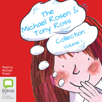 Michael Rosen & Tony Ross - The Michael Rosen & Tony Ross Collection Volume 1 (Unabridged) artwork