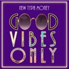 Good Vibes Only - Single