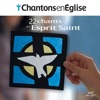 Chantons en Église: 22 chants à l’Esprit Saint