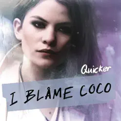 Quicker - EP - I Blame Coco
