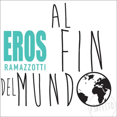 Al Fin Del Mundo - Single - Eros Ramazzotti