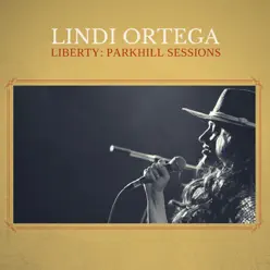Liberty (Parkhill Sessions) - Single - Lindi Ortega Liberty (Parkhill Sessions) - Single - Lindi Ortega