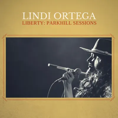 Liberty (Parkhill Sessions) - Single - Lindi Ortega Liberty (Parkhill Sessions) - Single - Lindi Ortega