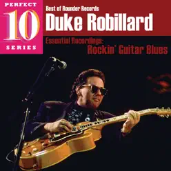 Essential Recordings: Duke Robillard - Rockin' Guitar Blues - Duke Robillard Essential Recordings: Duke Robillard - Rockin' Guitar Blues - Duke Robillard