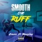 Smooth or Ruff (feat. Reeplay) - Cross lyrics