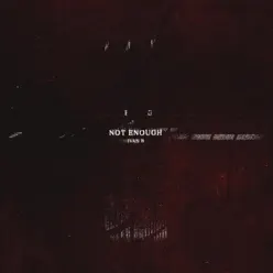 Not Enough - Single - Ivan B