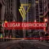 El Lugar Equivocado (feat. El Yao) - Single album lyrics, reviews, download