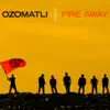 Stream & download Fire Away (Deluxe Edition)