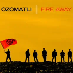 Fire Away (Deluxe Edition) - Ozomatli