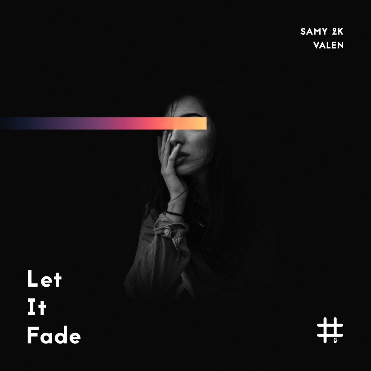 Let It <b>Fade</b> - Single&quot;, SAMY 2K & Valen.