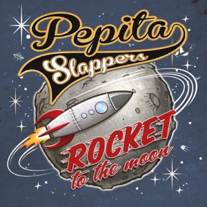 Pepita Slappers - Rocket to the Moon - 排舞 音乐