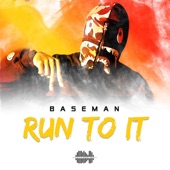 Baseman - Run To It