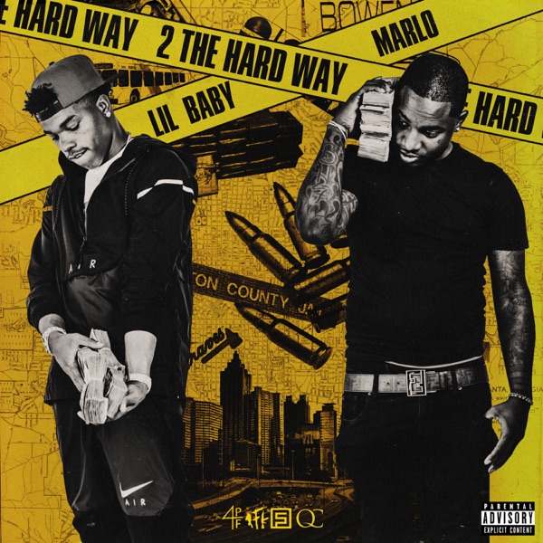 2 The Hard Way - Lil Baby & Marlo