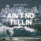 Ain't No Tellin (feat. Mistah F.A.B. & Dubee) - Ron Raxx lyrics