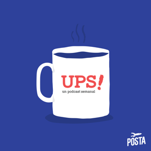UPS! Un Podcast Semanal podcast