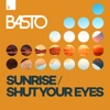 Sunrise / Shut Your Eyes - EP