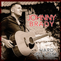 Johnny Brady - Hard to Lose artwork